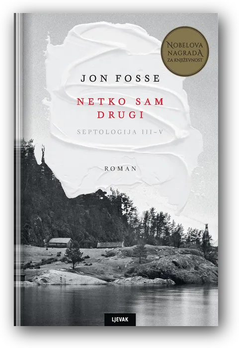 Netko sam drugi (I Is Another) by Jon Fosse, the Croatian edition