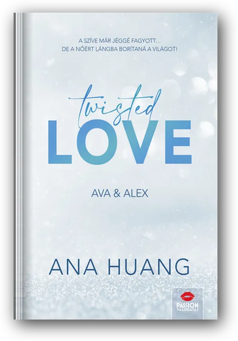 Twisted Love by Ana Huang, the Hungarian edition
